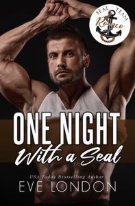 One Night with a SEAL Eve London